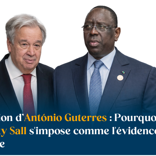 Succession de Guterres à l&rsquo;ONU : pourquoi le nom de Macky Sall s&rsquo;impose comme l&rsquo;évidence africaine